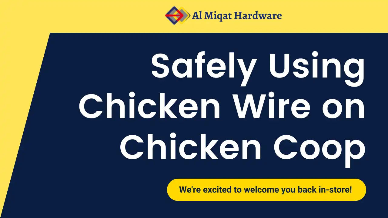 Safely Using Chicken Wire On Chicken Coop - AL Miqat Hardware