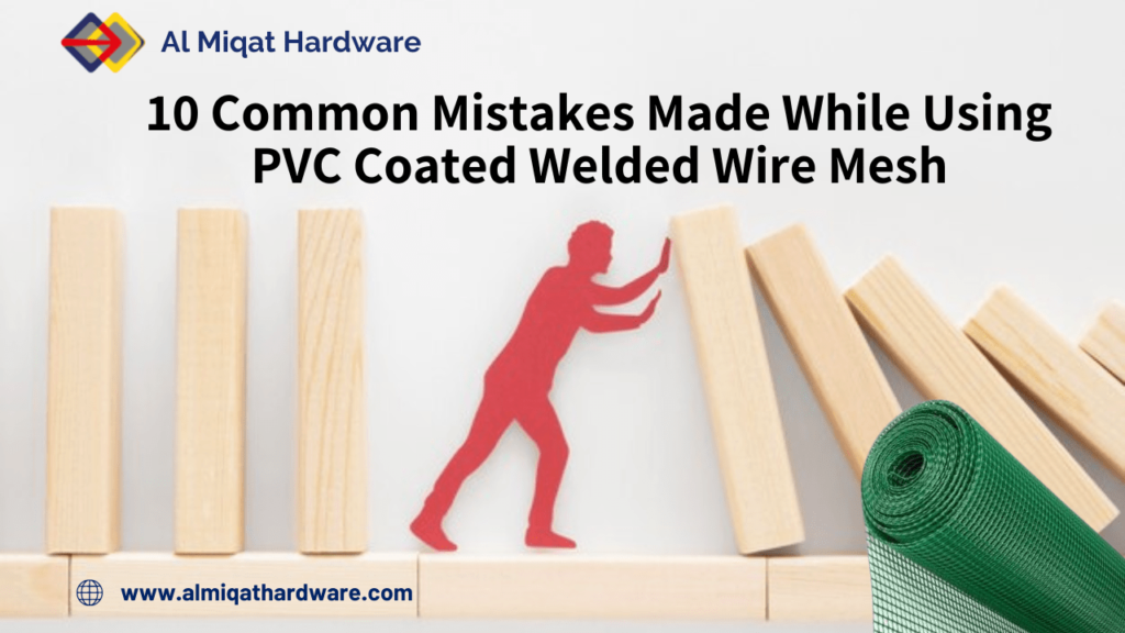 10 Common Mistakes Made While Using PVC Coated Welded Wire Mesh