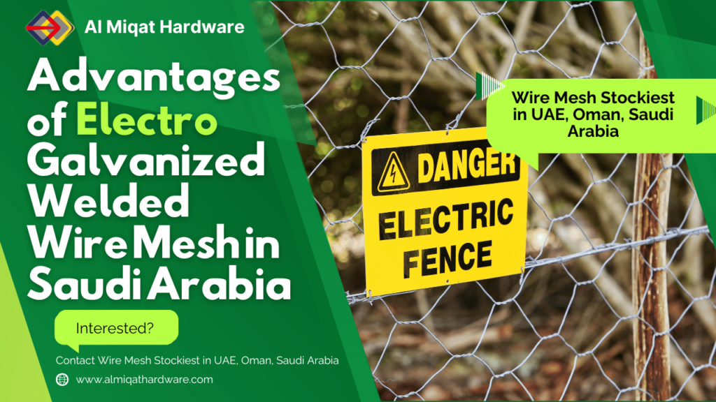 Advantages of Electro Galvanized Welded Wire Mesh in Saudi Arabia - Al Miqat Hardware