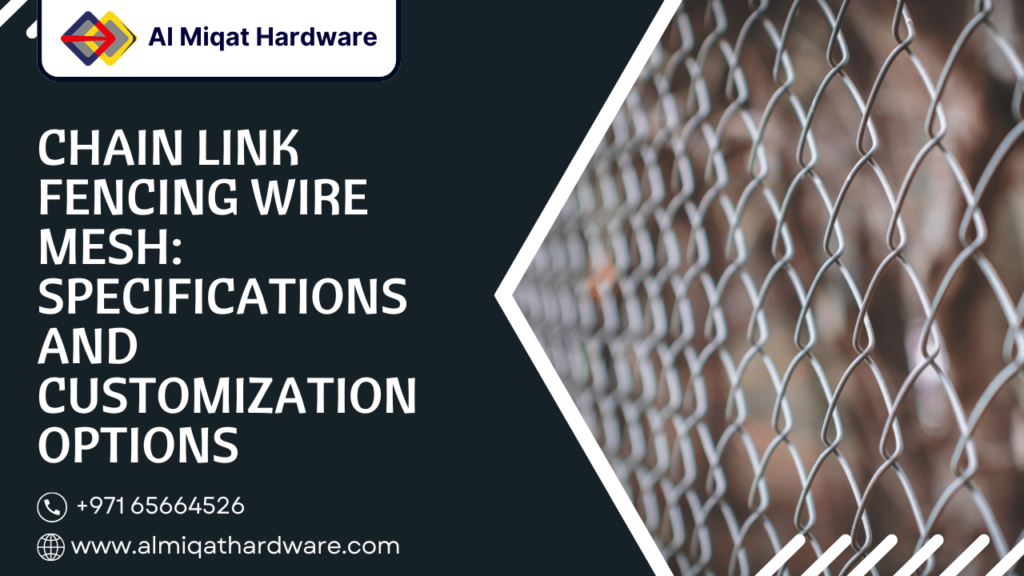 Chain Link Fencing Wire Mesh Specifications and Customization Options - Al Miqat Hardware