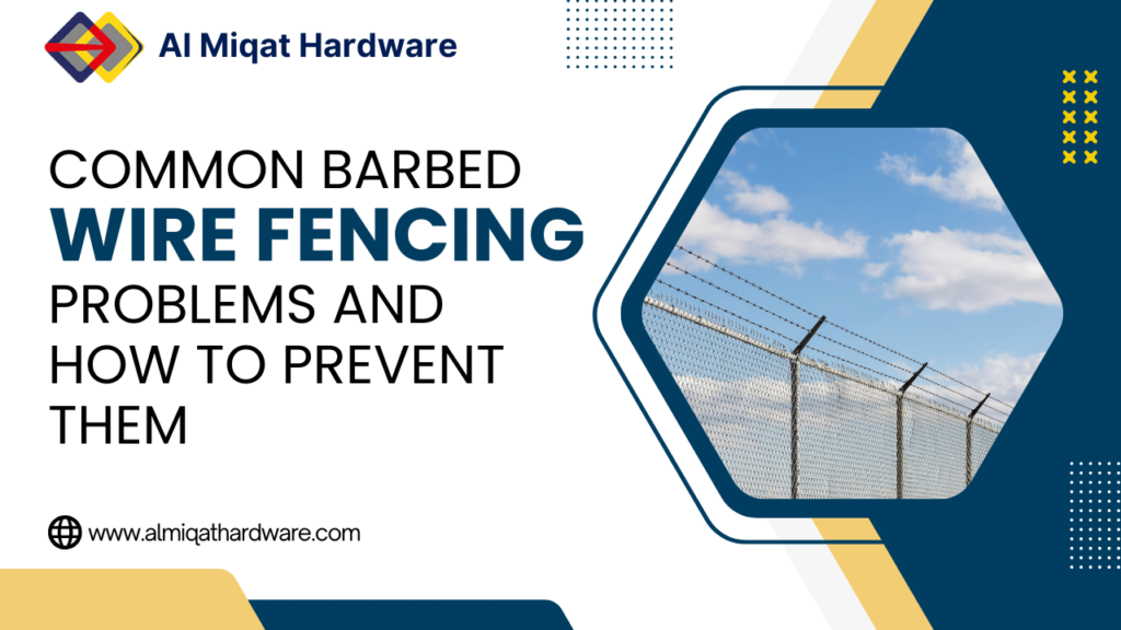 Common Barbed Wire Fencing Problems and How to Prevent Them