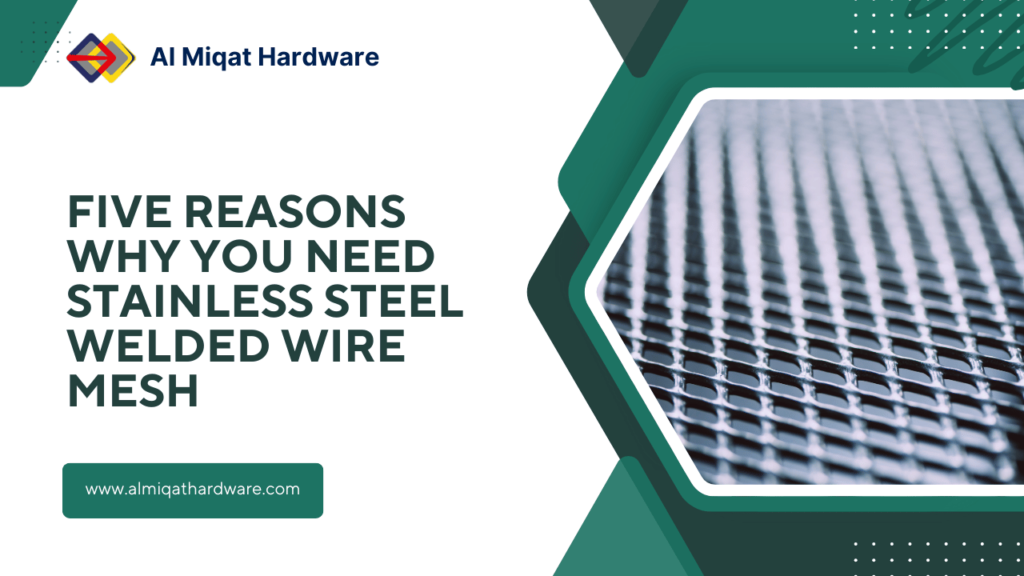 Five reasons Why you need Stainless Steel Welded Wire Mesh