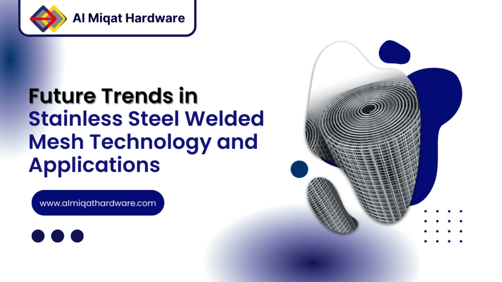 Future Trends in Stainless Steel Welded Mesh Technology and Applications