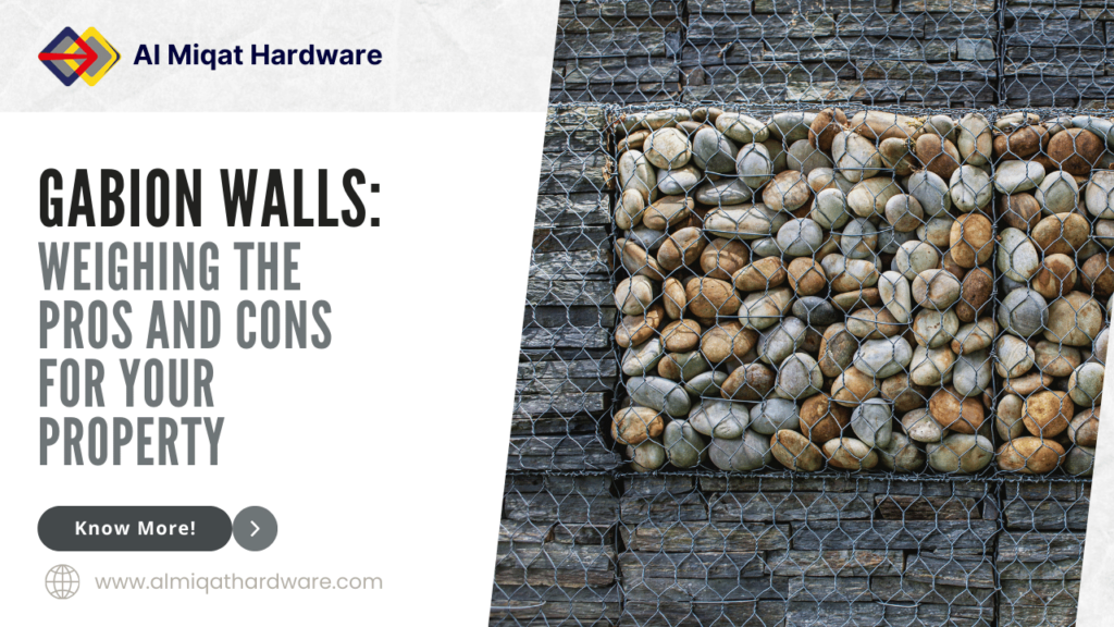 Gabion Walls Weighing the Pros and Cons for Your Property - Al Miqat Hardware