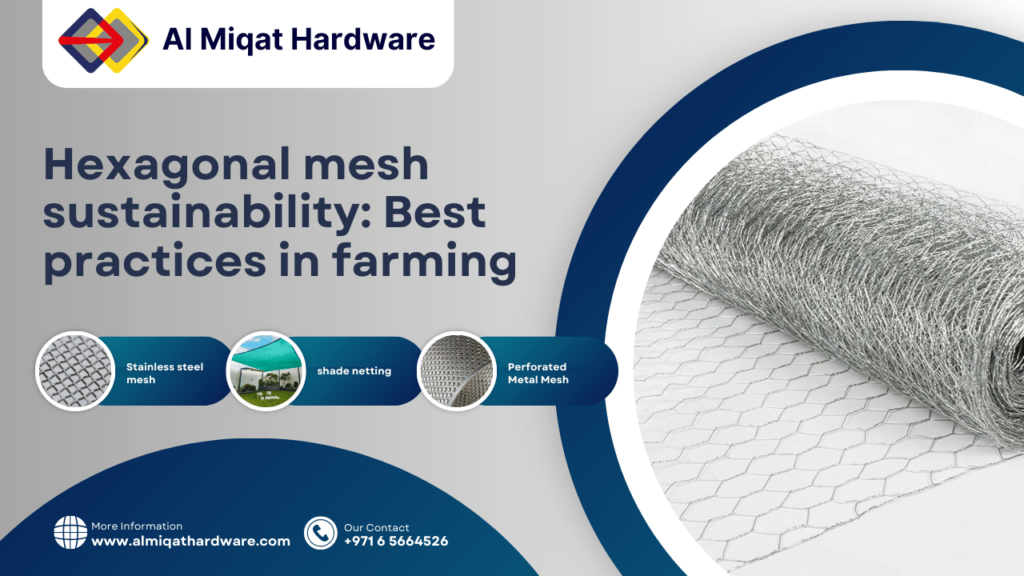 Hexagonal mesh sustainability: best practices in farming