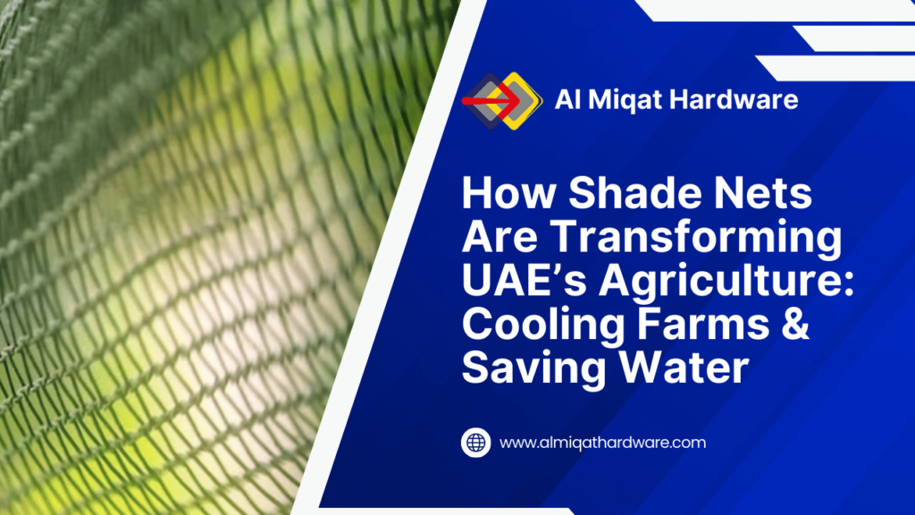 How Shade Nets Are Transforming UAE’s Agriculture: Cooling Farms & Saving Water