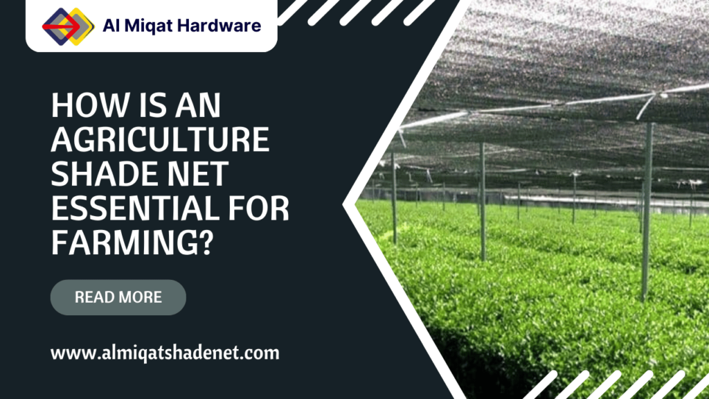 How is an agriculture shade net essential for farming?