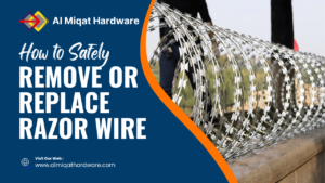 How to Safely Remove or Replace Razor Wire