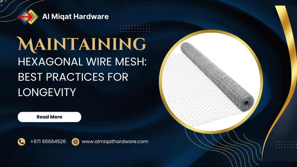 Maintaining Hexagonal Wire Mesh Best Practices for Longevity