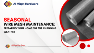 Seasonal Wire Mesh Maintenance Preparing Your Home for the Changing Weather