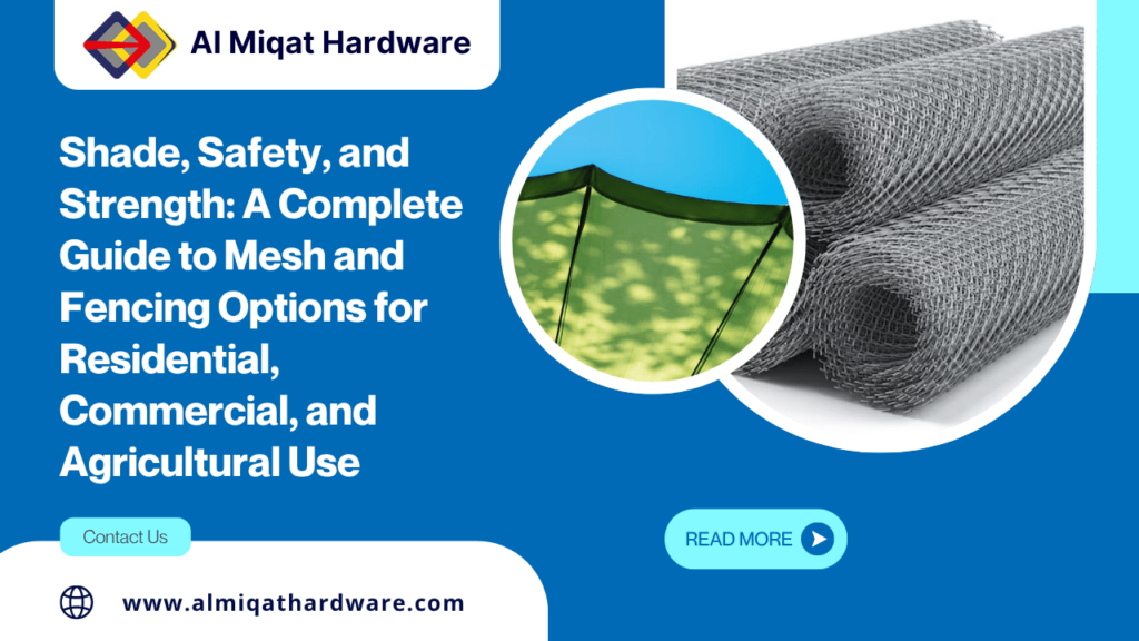 Shade, Safety, and Strength: A Complete Guide to Mesh and Fencing Options for Residential, Commercial, and Agricultural Use