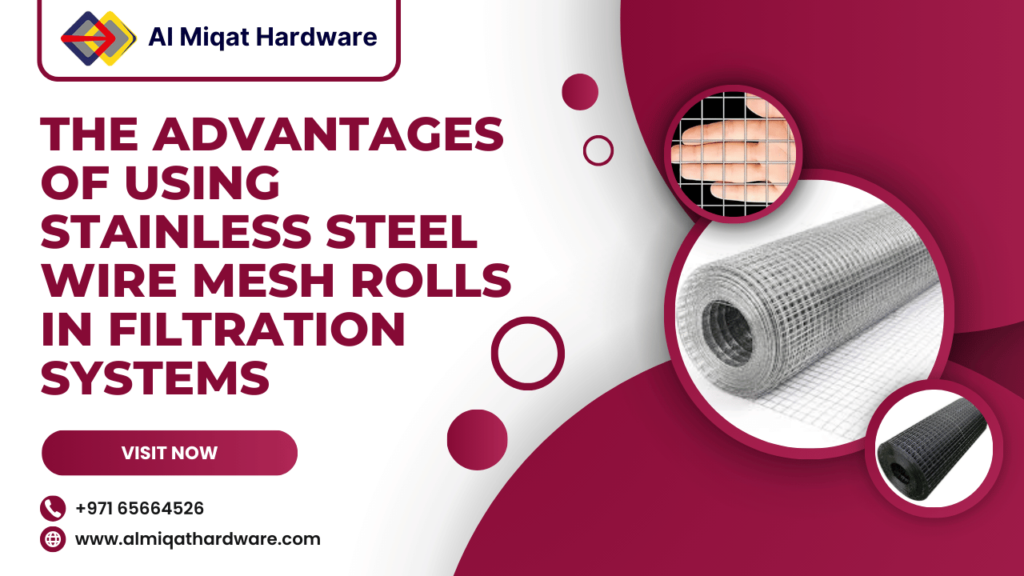 The Advantages of Using Stainless Steel Wire Mesh Rolls in Filtration Systems - Al Miqat Hardware