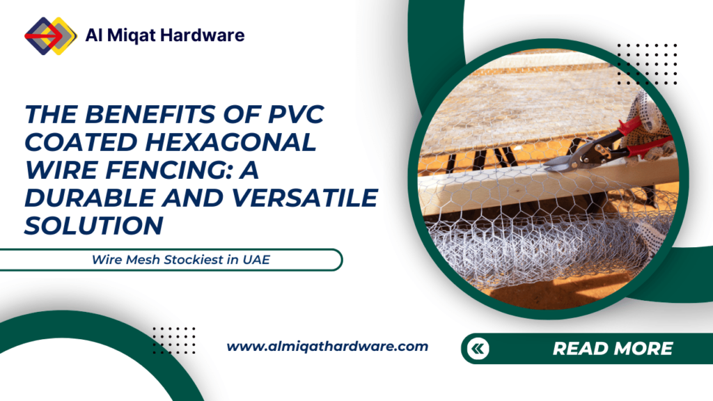 The Benefits of PVC Coated Hexagonal Wire Fencing A Durable and Versatile Solution - Al miqat hardware