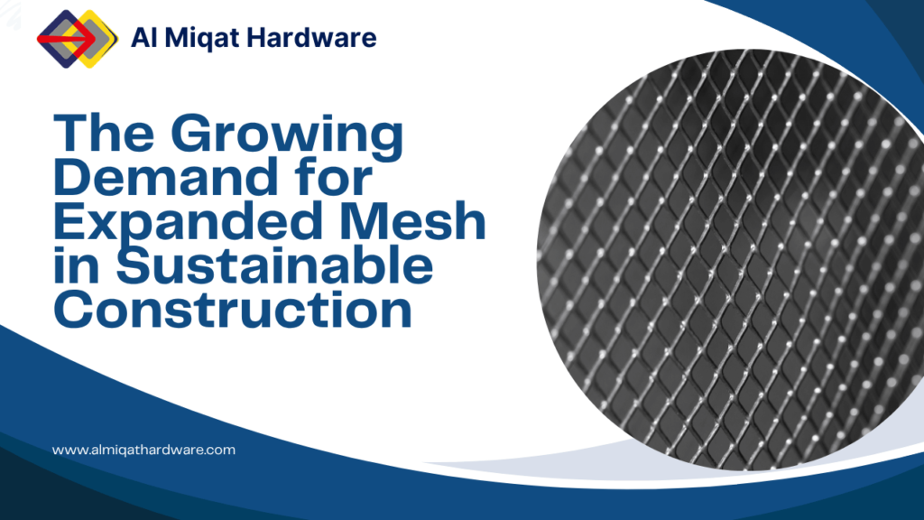 The Growing Demand for Expanded Mesh in Sustainable Construction