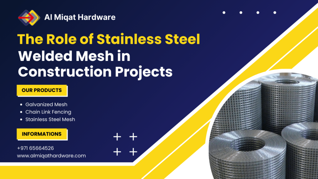 The Role of Stainless Steel Welded Mesh in Construction Projects