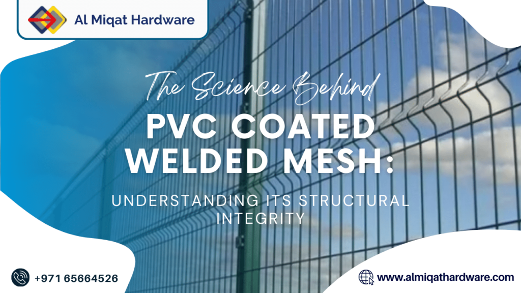 The Science Behind PVC Coated Welded Mesh Understanding Its Structural Integrity - Al Miqat hardware