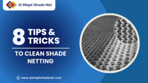 Tips & Tricks to clean Shade Netting