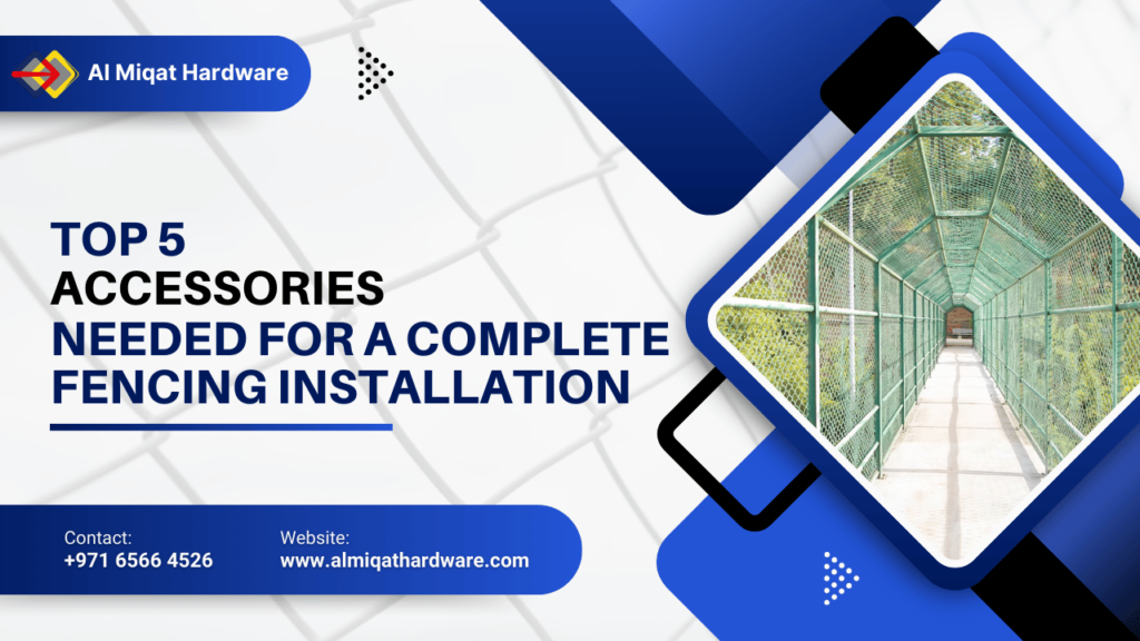 Top 5 Accessories Needed for a Complete Fencing Installation