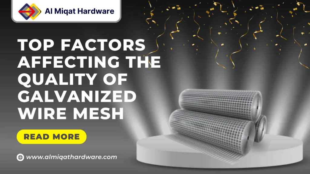 Top Factors Affecting the Quality of Galvanized Wire Mesh - al miqat hardware