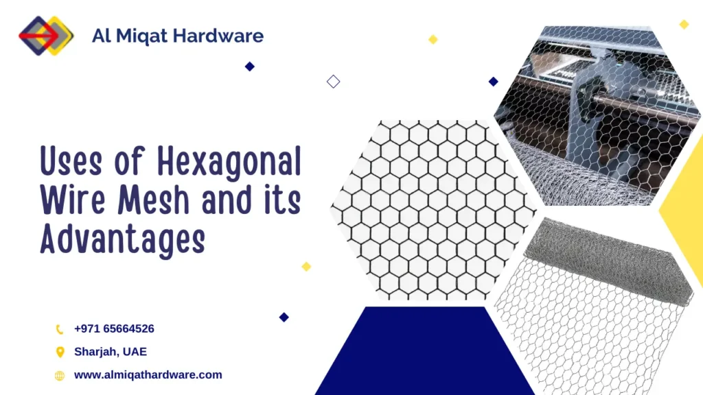Uses of Hexagonal Wire Mesh and its Advantages - Al Miqat Hardware Sharjah, Oman, UAE