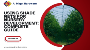 Using Shade Nets for Nursery Development: Complete Guide