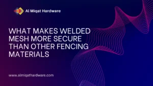What Makes Welded Mesh More Secure Than Other Fencing Materials
