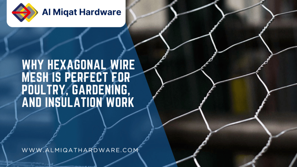 Why Hexagonal Wire Mesh Is Perfect for Poultry, Gardening, and Insulation Work