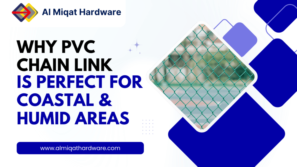 Why PVC Chain Link is Perfect for Coastal & Humid Areas