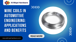 Wire Coils in Automotive Engineering Applications and Benefits - Al Miqat Hardware