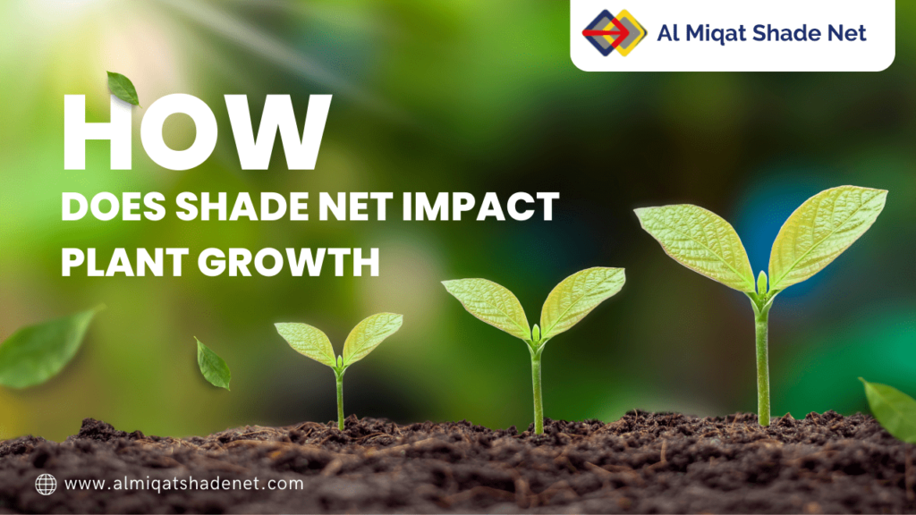 How does Shade Net impact Plant Growth